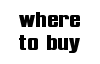 Where to Buy